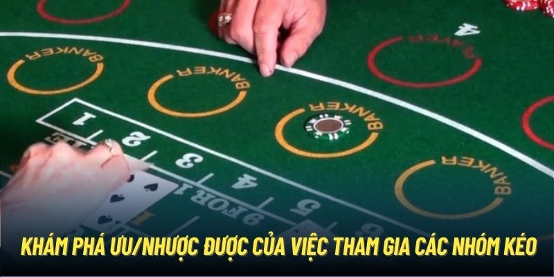 Khám phá ưu/nhược được của việc tham gia các nhóm kéo