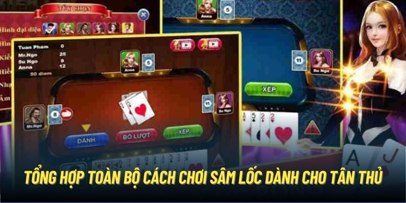 Tổng hợp toàn bộ cách chơi sâm lốc dành cho tân thủ