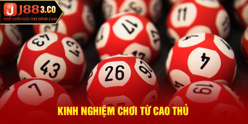 Kinh nghiệm chơi từ cao thủ